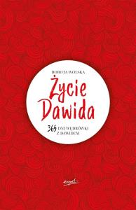Życie Dawida. Autor: Wolska Dorota. Dobreksiazki.pl Okładka książki Życie Dawida
