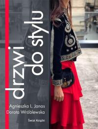 Drzwi do stylu. Autor: Janas Agnieszka Lidia, Wróblewska Dorota. Dobreksiazki.pl Okładka książki Drzwi do stylu