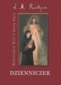 Dzienniczek s. faustyny. duży. Autor: św. Siostra Faustyna. Dobreksiazki.pl Okładka książki Dzienniczek s. faustyny. duży