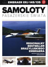 EMBRAER ERJ 145/135 SAMOLOTY PASAŻERSKIE ŚWIATA TOM 17. Autor: Opracowanie zbiorowe. Dobreksiazki.pl Okładka książki EMBRAER ERJ 145/135 SAMOLOTY PASAŻERSKIE ŚWIATA TOM 17