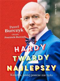 Hardy, twardy, najlepszy. Autor: Burczyk Paweł, Poźnik-Burczyk Olimpia. Dobreksiazki.pl Okładka książki Hardy, twardy, najlepszy