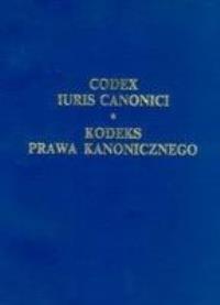 Kodeks Prawa Kanonicznego. Autor: Praca zbiorowa. Dobreksiazki.pl Okładka książki Kodeks Prawa Kanonicznego