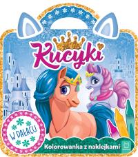 KUCYKI W PAŁACU KOLOROWANKA Z NAKLEJKAMI. Autor: Opracowanie zbiorowe. Dobreksiazki.pl Okładka książki KUCYKI W PAŁACU KOLOROWANKA Z NAKLEJKAMI
