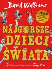NAJGORSZE DZIECI ŚWIATA. Autor: David Walliams. Dobreksiazki.pl Okładka książki NAJGORSZE DZIECI ŚWIATA