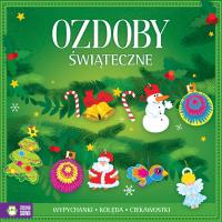 OZDOBY ŚWIĄTECZNE. Autor: Opracowanie zbiorowe. Dobreksiazki.pl Okładka książki OZDOBY ŚWIĄTECZNE