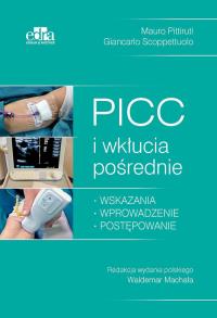PICC i wkłucia pośrednie. Autor: Scoppettuolo G., Pittiruti M.. Dobreksiazki.pl Okładka książki PICC i wkłucia pośrednie
