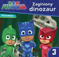 Pidżamersi 3. Zaginiony dinozaur. Autor: Opracowanie zbiorowe. Dobreksiazki.pl Okładka książki Pidżamersi 3. Zaginiony dinozaur