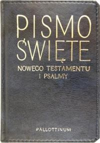 Pismo Święte NT i psalmy - ekoporawa. Autor: praca zbiorowa. Dobreksiazki.pl Okładka książki Pismo Święte NT i psalmy - ekoporawa