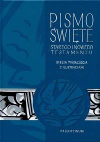Pismo Święte Starego i Nowego Testamentu. Biblia Tysiąclecia z ilustracjami. Autor: praca zbiorowa. Dobreksiazki.pl Okładka książki Pismo Święte Starego i Nowego Testamentu. Biblia Tysiąclecia z ilustracjami