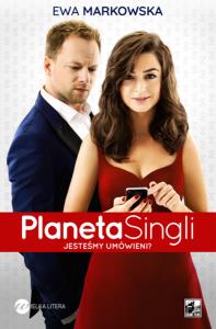 PLANETA SINGLI. Autor: Ewa Markowska. Dobreksiazki.pl Okładka książki PLANETA SINGLI