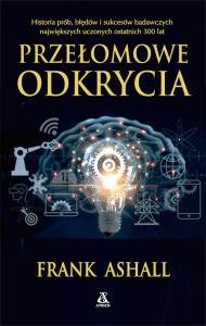 Przełomowe odkrycia. Autor: Frank Ashall. Dobreksiazki.pl Okładka książki Przełomowe odkrycia