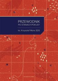 Przewodnik po stanach pokusy. Autor: ks.Krzysztof Wons SDS. Dobreksiazki.pl Okładka książki Przewodnik po stanach pokusy