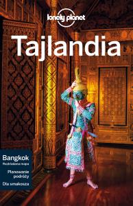 TAJLANDIA LONELY PLANET. Autor: Opracowanie zbiorowe. Dobreksiazki.pl Okładka książki TAJLANDIA LONELY PLANET