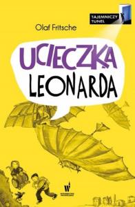 UCIECZKA LEONARDA TAJEMNICZY TUNEL WYD. 2. Autor: Fritsche Olaf. Dobreksiazki.pl Okładka książki UCIECZKA LEONARDA TAJEMNICZY TUNEL WYD. 2