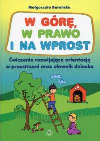W górę, w prawo i na wprost. Autor: Małgorzata Barańska – słowa. Dobreksiazki.pl Okładka książki W górę, w prawo i na wprost