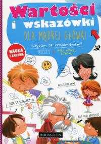 WARTOŚCI I WSKAZÓWKI DLA MĄDREJ GŁÓWKI. Autor: Opracowanie zbiorowe. Dobreksiazki.pl Okładka książki WARTOŚCI I WSKAZÓWKI DLA MĄDREJ GŁÓWKI