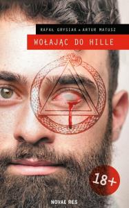 Wołając do Hille. Autor: Rafał Grysiak, Artur Matusz. Dobreksiazki.pl Okładka książki Wołając do Hille