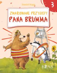 ZWARIOWANE PRZYGODY PANA BRUMMA TOM 3. Autor: Daniel Napp. Dobreksiazki.pl Okładka książki ZWARIOWANE PRZYGODY PANA BRUMMA TOM 3