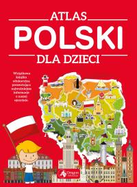 Atlas Polski dla dzieci. Autor: Opracowanie zbiorowe. Dobreksiazki.pl Okładka książki Atlas Polski dla dzieci