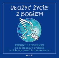 CD MP3 UŁOŻYĆ ŻYCIE Z BOGIEM PIEŚNI I PIOSENKI NA SPOTKANIA W GRUPACH I CELEBRACJE PRZED BIERZMOWANIEM. Autor: Opracowanie zbiorowe. Dobreksiazki.pl Okładka książki CD MP3 UŁOŻYĆ ŻYCIE Z BOGIEM PIEŚNI I PIOSENKI NA SPOTKANIA W GRUPACH I CELEBRACJE PRZED BIERZMOWANIEM