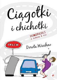 Ciągotki i chichotki.. Autor: Wiechno Dorota. Dobreksiazki.pl Okładka książki Ciągotki i chichotki.