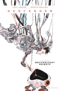 Descender T.2 Mechaniczny Księżyc. Autor: Lemire Jeff, Dustin Nguyen. Dobreksiazki.pl Okładka książki Descender T.2 Mechaniczny Księżyc