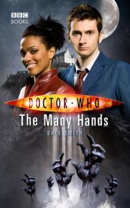 Doctor Who The Many Hands. Autor: Smith Dale. Dobreksiazki.pl Okładka książki Doctor Who The Many Hands