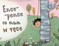 ENCE PENCE CO MAM W RĘCE. Autor: HAIFA SAWARKA. Dobreksiazki.pl Okładka książki ENCE PENCE CO MAM W RĘCE