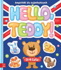 Hello Teddy! Angielski dla najmłodszych 3-4 lata. Autor: Opracowanie zbiorowe. Dobreksiazki.pl Okładka książki Hello Teddy! Angielski dla najmłodszych 3-4 lata