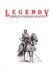Legendy królewskiego miasta. Autor: Jung Dawid. Dobreksiazki.pl Okładka książki Legendy królewskiego miasta
