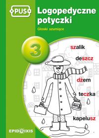 Logopedyczne potyczki 3. Autor: Rybka Magdalena. Dobreksiazki.pl Okładka książki Logopedyczne potyczki 3