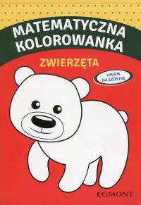 Matematyczna kolorowanka Zwierzęta. Autor: praca zbiorowa. Dobreksiazki.pl Okładka książki Matematyczna kolorowanka Zwierzęta
