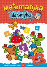 Matematyka dla smyka z misiem. Autor: Opracowanie zbiorowe. Dobreksiazki.pl Okładka książki Matematyka dla smyka z misiem