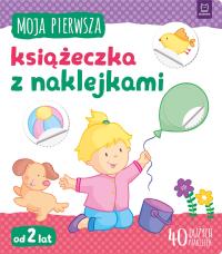 Moja pierwsza książeczka z naklejkami Od 2 lat. Autor: Opracowanie zbiorowe. Dobreksiazki.pl Okładka książki Moja pierwsza książeczka z naklejkami Od 2 lat