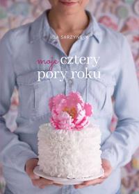 MOJE CZTERY PORY ROKU. Autor: IGA SARZYŃSKA. Dobreksiazki.pl Okładka książki MOJE CZTERY PORY ROKU