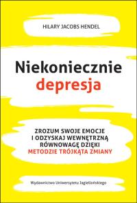 Niekoniecznie depresja. Autor: Hendel Jacobs Hilary. Dobreksiazki.pl Okładka książki Niekoniecznie depresja