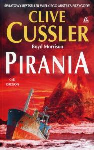 Oregon Pirania. Autor: Clive Cussler. Dobreksiazki.pl Okładka książki Oregon Pirania