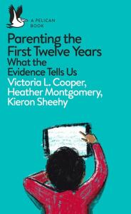 Parenting the First Twelve Years. Autor: Cooper Victoria L., Montgomery Heather, Sheehy Kieron. Dobreksiazki.pl Okładka książki Parenting the First Twelve Years