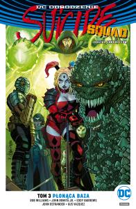 PŁONĄCA BAZA SUICIDE SQUAD ODDZIAŁ SAMOBÓJCÓW TOM 3. Autor: Opracowanie zbiorowe. Dobreksiazki.pl Okładka książki PŁONĄCA BAZA SUICIDE SQUAD ODDZIAŁ SAMOBÓJCÓW TOM 3