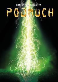 PODMUCH. Autor: MATEUSZ DZIADKOWIEC. Dobreksiazki.pl Okładka książki PODMUCH