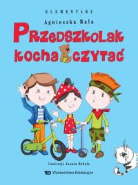 Przedszkolak kocha czytać. Elementarz. Autor: Bala Agnieszka. Dobreksiazki.pl Okładka książki Przedszkolak kocha czytać. Elementarz