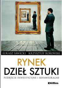 Rynek dzieł sztuki. Autor: Sawicki Łukasz. Dobreksiazki.pl Okładka książki Rynek dzieł sztuki