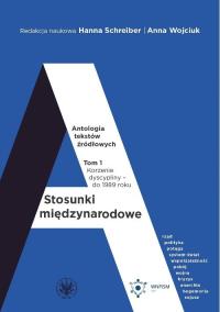 Stosunki międzynarodowe Antologia tekstów źródłowych. Autor: Opracowanie zbiorowe. Dobreksiazki.pl Okładka książki Stosunki międzynarodowe Antologia tekstów źródłowych
