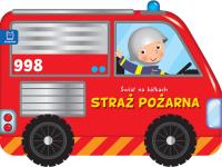 STRAŻ POŻARNA ŚWIAT NA KÓŁKACH. Autor: Opracowanie zbiorowe. Dobreksiazki.pl Okładka książki STRAŻ POŻARNA ŚWIAT NA KÓŁKACH