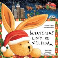 Świąteczne listy od Feliksa. Autor: Annette Langen. Dobreksiazki.pl Okładka książki Świąteczne listy od Feliksa