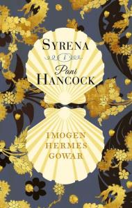 Syrena i Pani Hanock. Autor: Imogen Hermer Gowar. Dobreksiazki.pl Okładka książki Syrena i Pani Hanock
