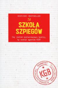 Szkoła szpiegów. Autor: Bukin Denis, Guliev Kamil. Dobreksiazki.pl Okładka książki Szkoła szpiegów