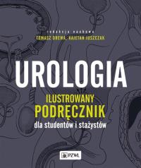 Urologia Ilustrowany podręcznik dla studentów i stażystów. Autor: Tomasz Drewa, Kajetan Juszczak. Dobreksiazki.pl Okładka książki Urologia Ilustrowany podręcznik dla studentów i stażystów