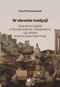 W obronie tradycji. Autor: Nowakowski Dawid. Dobreksiazki.pl Okładka książki W obronie tradycji