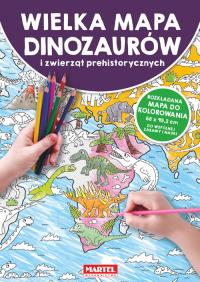 Wielka mapa dinozaurów i zwierząt prehistorycznych. Autor: Opracowanie zbiorowe. Dobreksiazki.pl Okładka książki Wielka mapa dinozaurów i zwierząt prehistorycznych